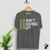 Ain't Giving Up Tee