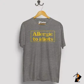 Allergic To Idiots Tee