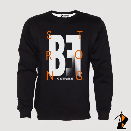 Be Strong Sweatshirt