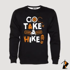 Go Take A Hike Sweatshirt