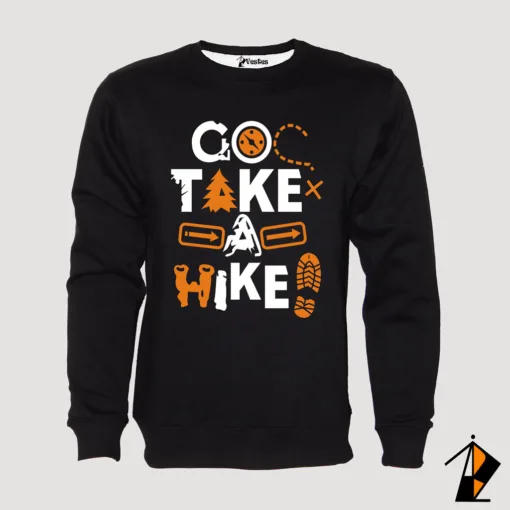 Go Take A Hike Sweatshirt