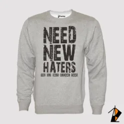 Need New Haters Sweatshirt