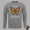 Life Is Like Butterfly Full Sleeve