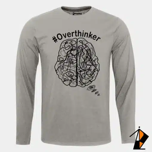 Overthinker Full Sleeve