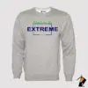 Reach For The Extreme Sweatshirt