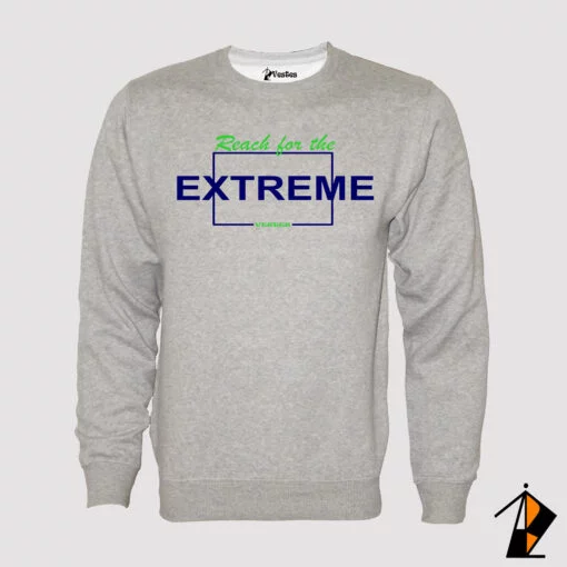 Reach For The Extreme Sweatshirt